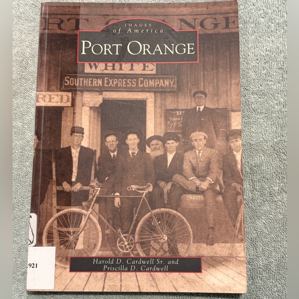Images of America - Port Orange, Florida 2000 Trade Pbk. History with Photos.